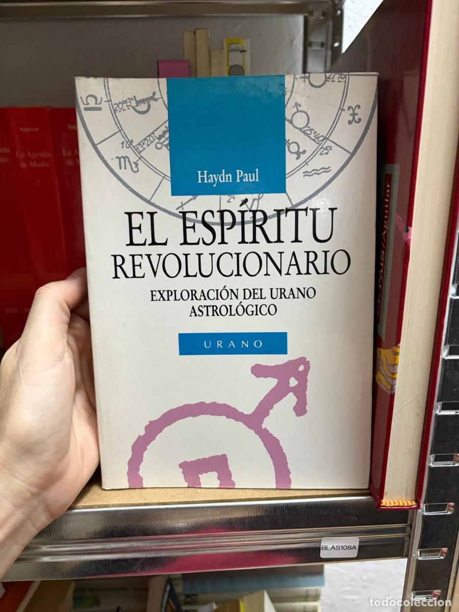 Libros de segunda mano: BLAS108A Haydn Paul EL ESPIRITU REVOLUCIONARIO EXPLORACI&Oacute;N DEL URANO ASTROL&Oacute;GICO