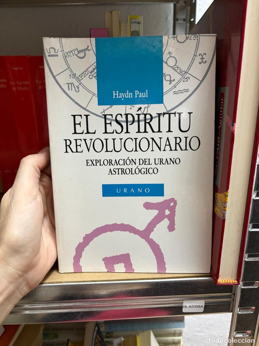Libros de segunda mano: BLAS108A Haydn Paul EL ESPIRITU REVOLUCIONARIO EXPLORACI&Oacute;N DEL URANO ASTROL&Oacute;GICO