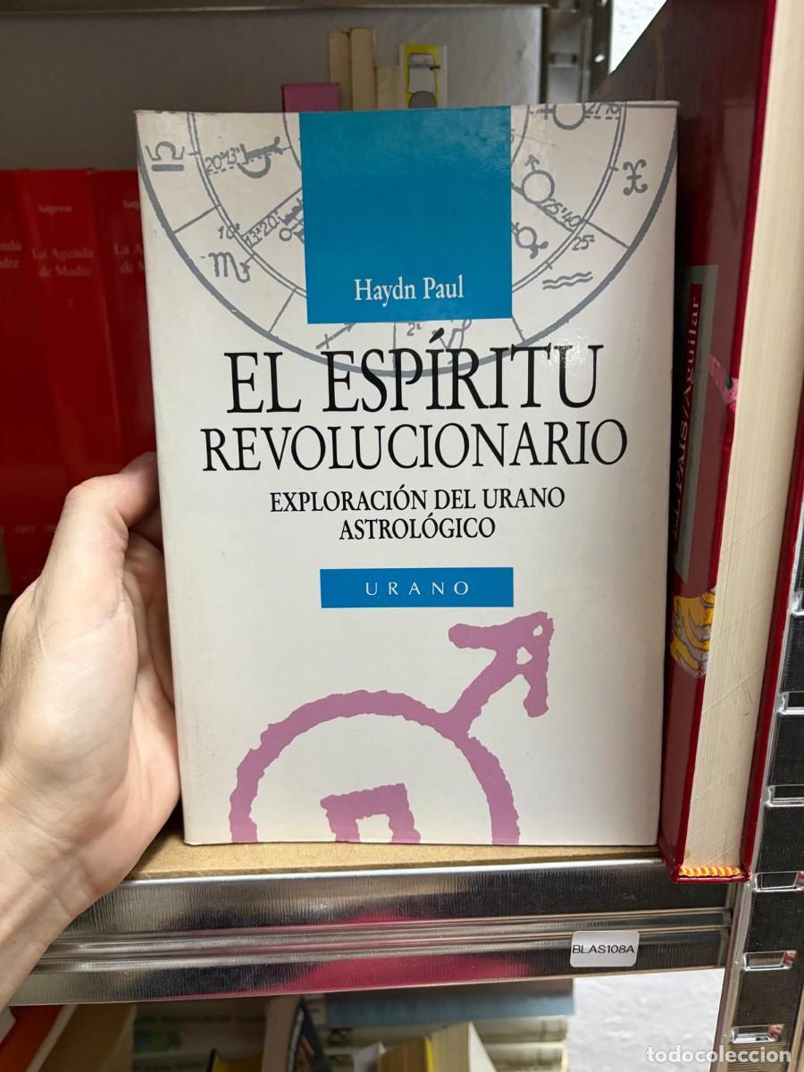 Libros de segunda mano: BLAS108A Haydn Paul EL ESPIRITU REVOLUCIONARIO EXPLORACI&Oacute;N DEL URANO ASTROL&Oacute;GICO
