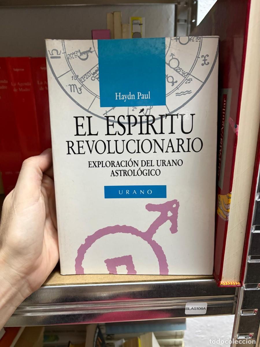 Libros de segunda mano: BLAS108A Haydn Paul EL ESPIRITU REVOLUCIONARIO EXPLORACI&Oacute;N DEL URANO ASTROL&Oacute;GICO