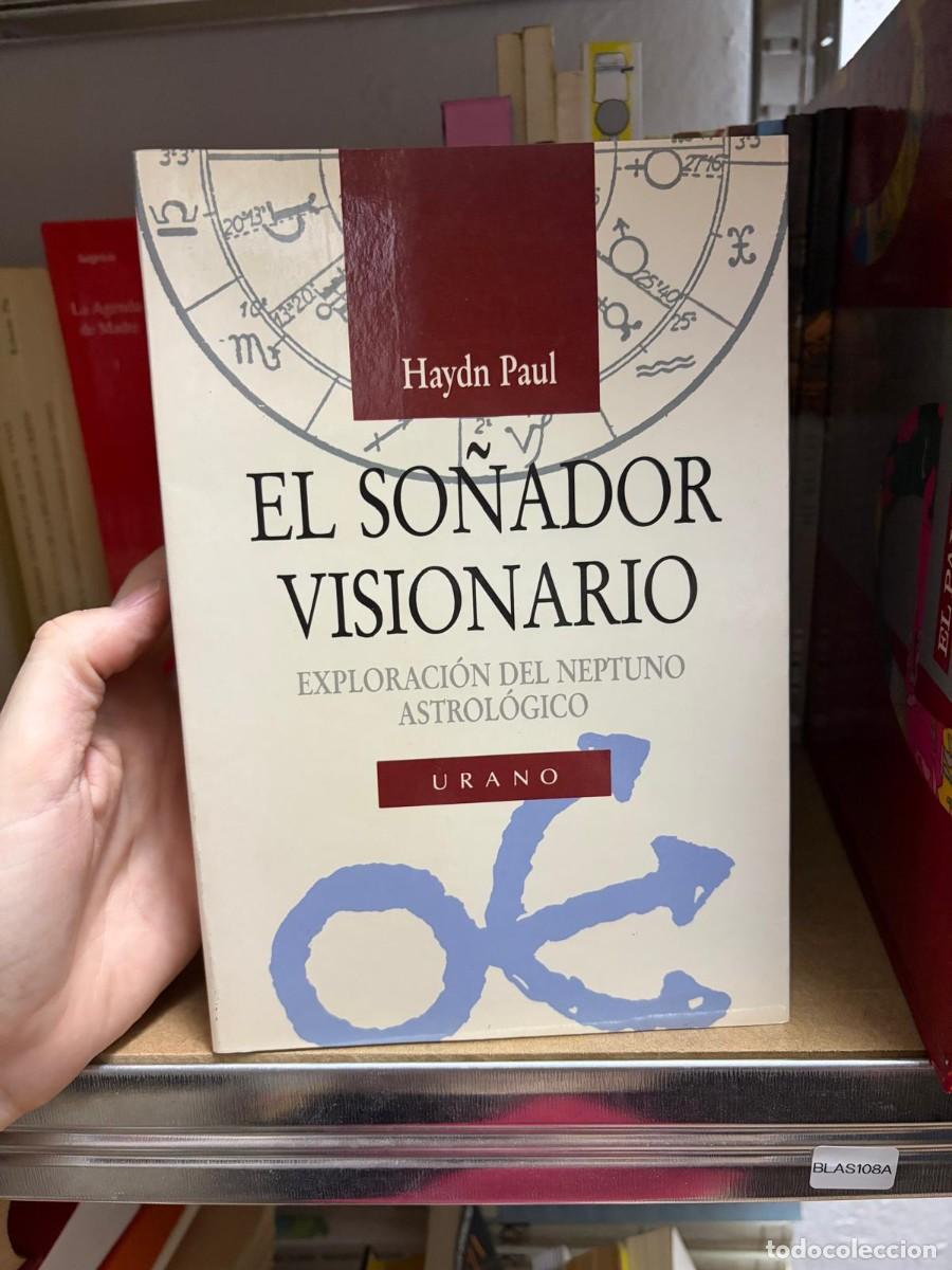 Libros de segunda mano: BLAS108A Haydn Paul EL SONADOR VISIONARIO EXPLORACI&Oacute;N DEL NEPTUNO ASTROL&Oacute;GICO URANO