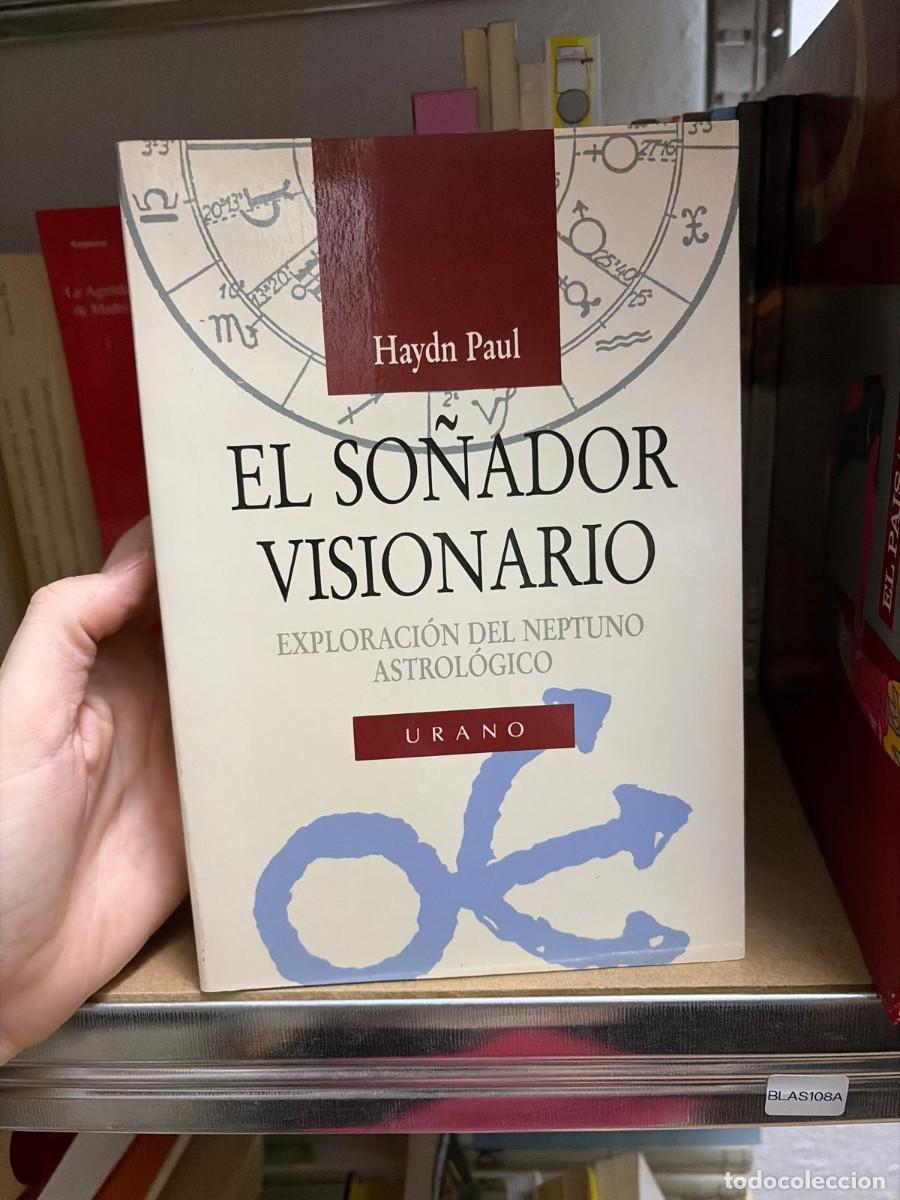 Libros de segunda mano: BLAS108A Haydn Paul EL SONADOR VISIONARIO EXPLORACI&Oacute;N DEL NEPTUNO ASTROL&Oacute;GICO URANO