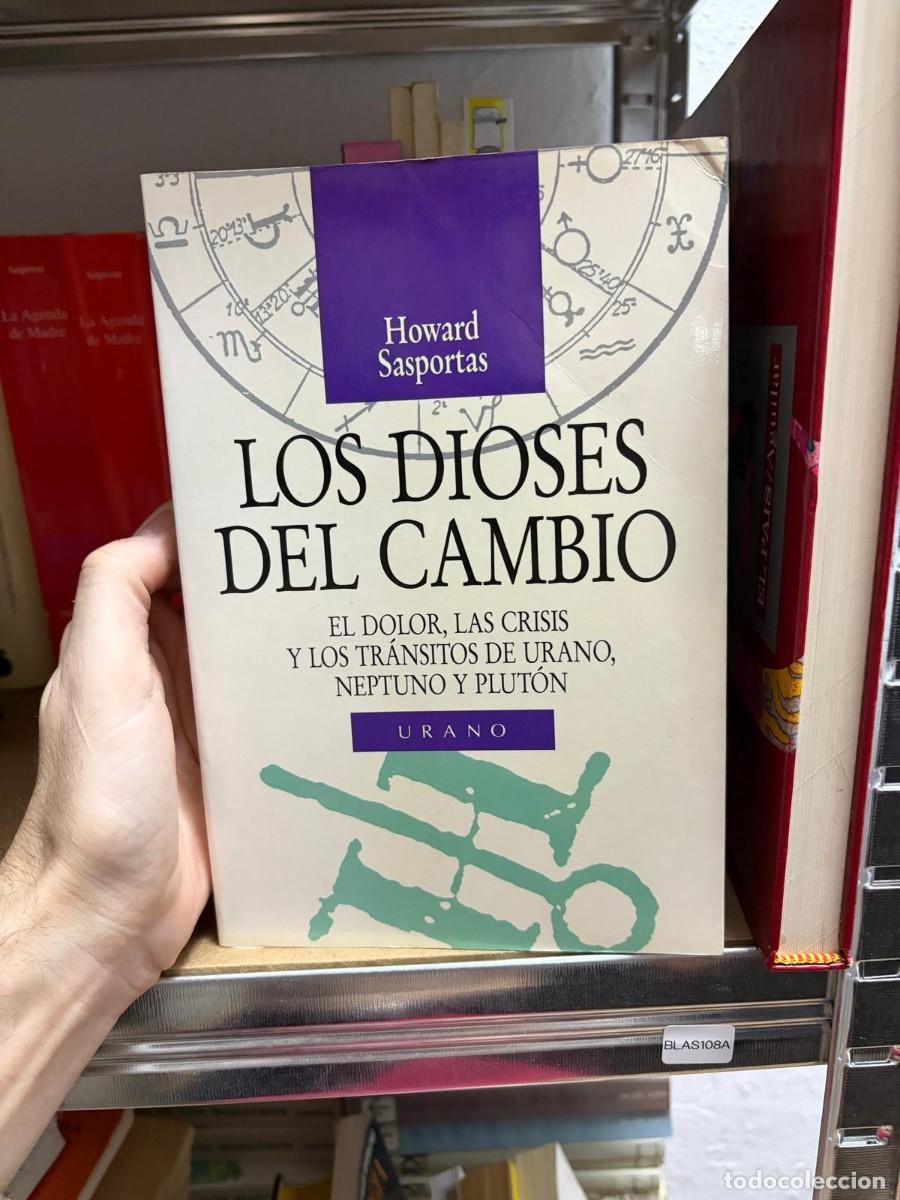 Libros de segunda mano: BLAS108A Los dioses del cambio. Howard Sasportas. EL DOLOR, LAS CRISIS Y LOS TRANSITOS DE URANO