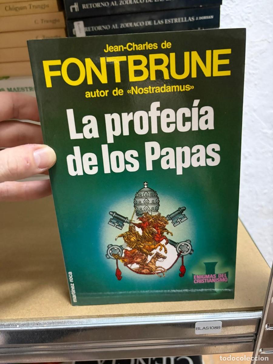 Libri di seconda mano: BLAS108B La profec&iacute;a de los papas: Fontbrune, int&eacute;rprete de Malaqu&iacute;as.- Fontbrune, Jean-Charles