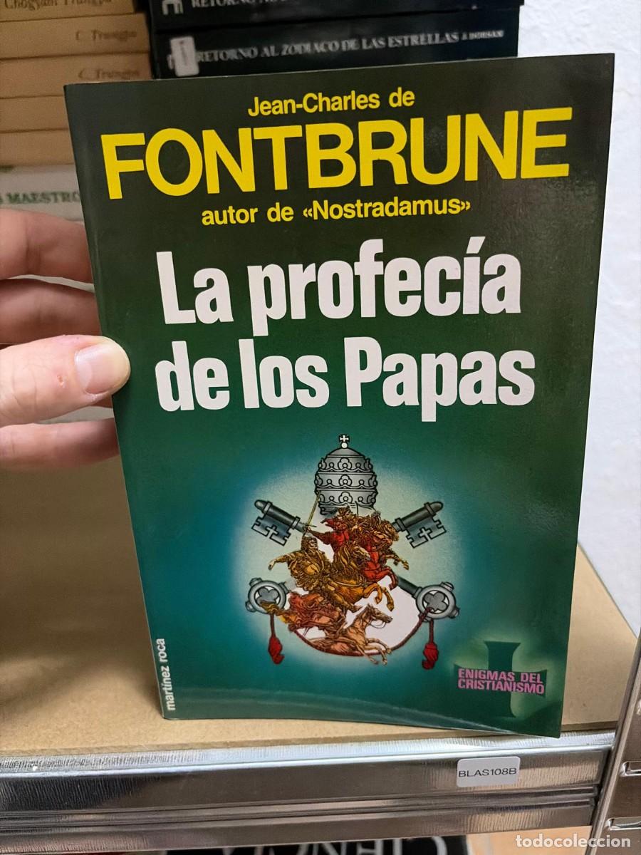 Libros de segunda mano: BLAS108B La profec&iacute;a de los papas: Fontbrune, int&eacute;rprete de Malaqu&iacute;as.- Fontbrune, Jean-Charles