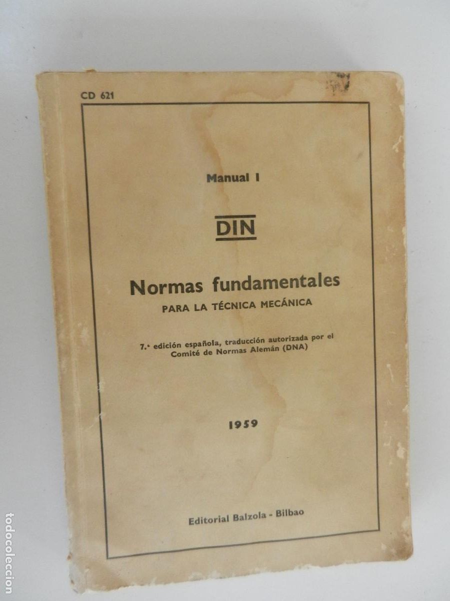 Libros de segunda mano: MANUAL I DIN - NORMAS FUNDAMENTALES PARA LA T&Eacute;CNICA MEC&Aacute;NICA - EDITORIAL BALZOLA BILBAO 1959.