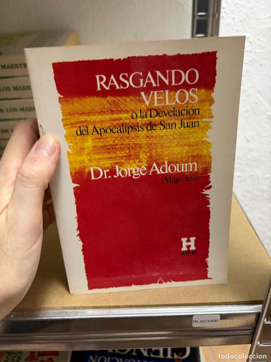 Libros de segunda mano: BLAS108B RASGANDO VELOS O LA DEVELACION DEL APOCALIPSIS DE SAN JUAN - Adoum, Dr. Jorge