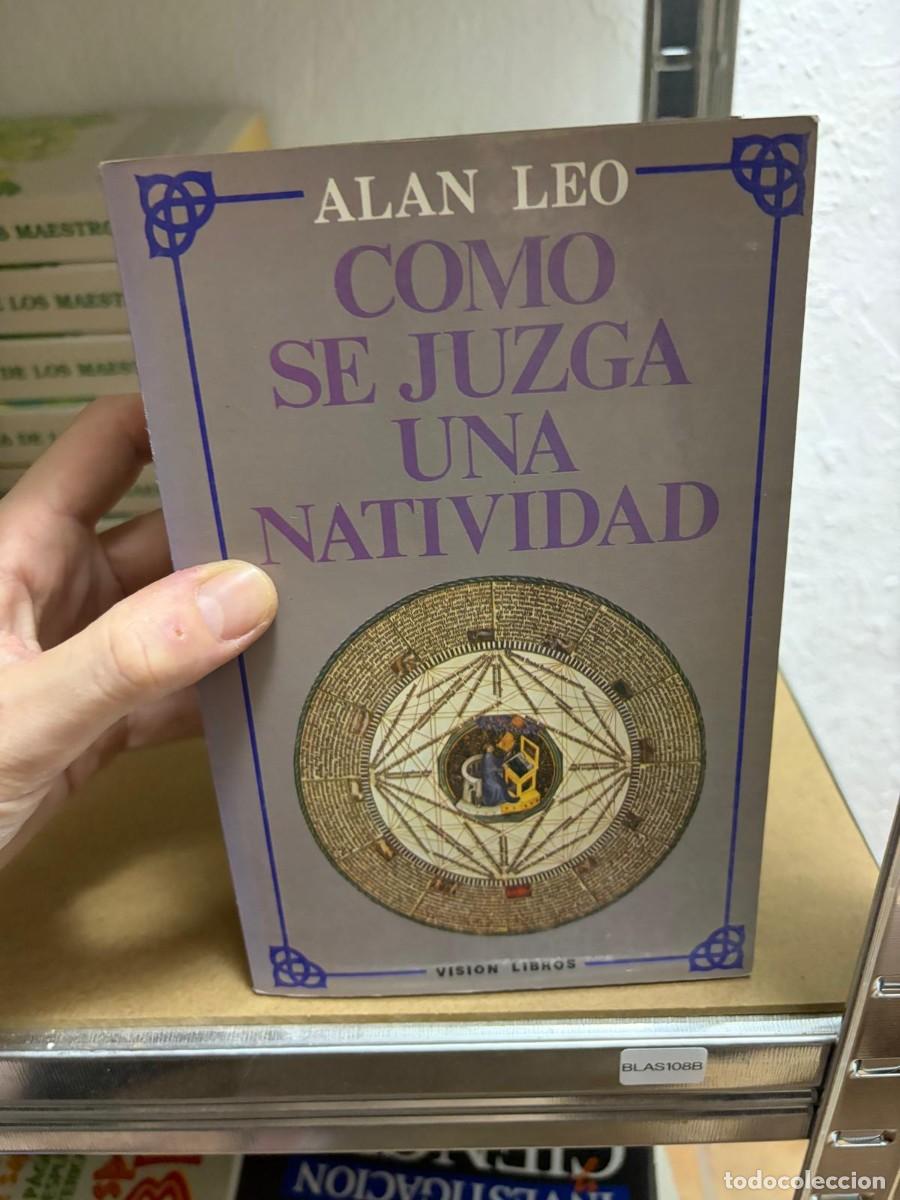 Libros de segunda mano: BLAS108B ALAN LEO COMO SE JUZGA UNA NATIVIDAD