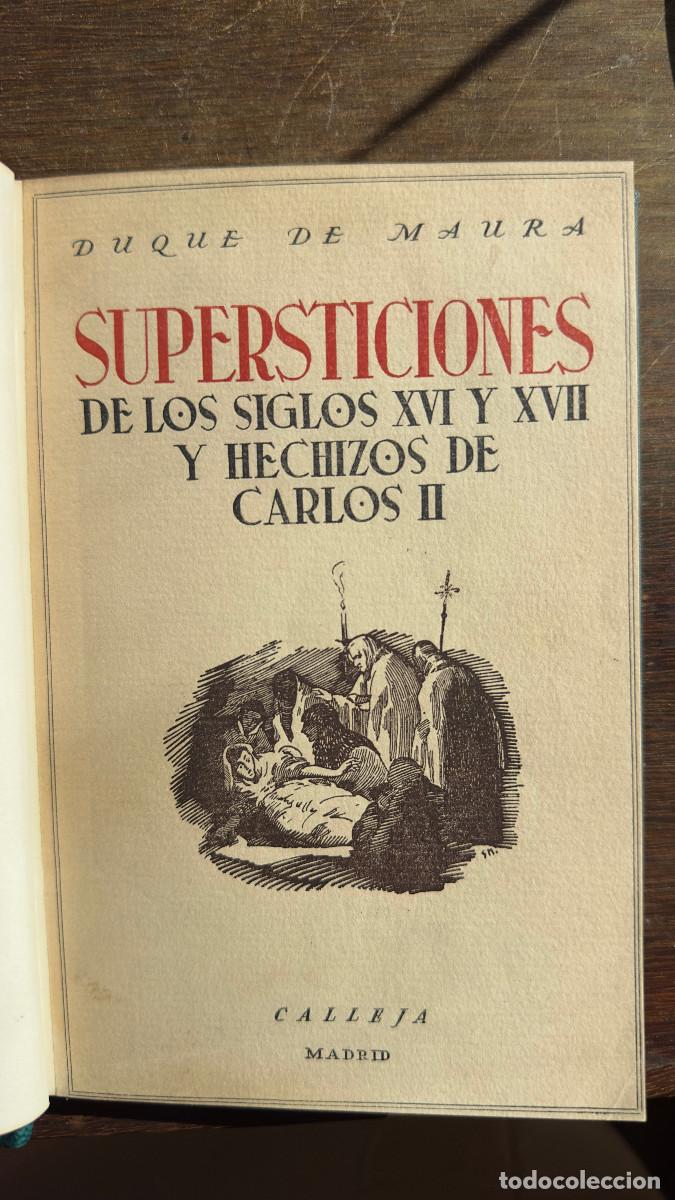Libros de segunda mano: SUPERSTICIONES DE LOS SIGLOS XVI Y XVII Y HECHIZOS DE CARLOS II