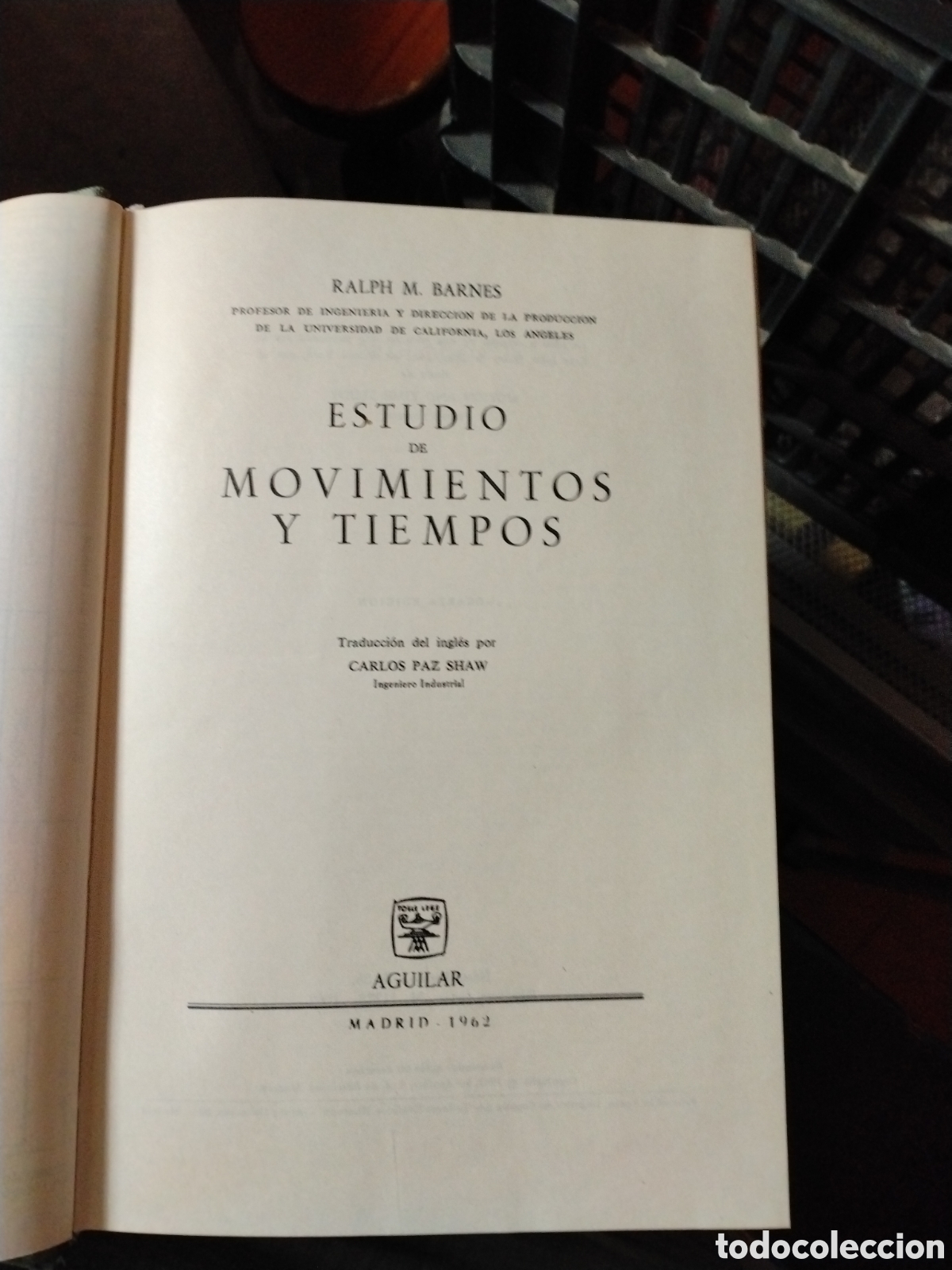 Libri di seconda mano: ESTUDIO DE MOVIMIENTOS Y TIEMPOS - RALPH M. BARNES - EDITORIAL AGUILAR 1962.