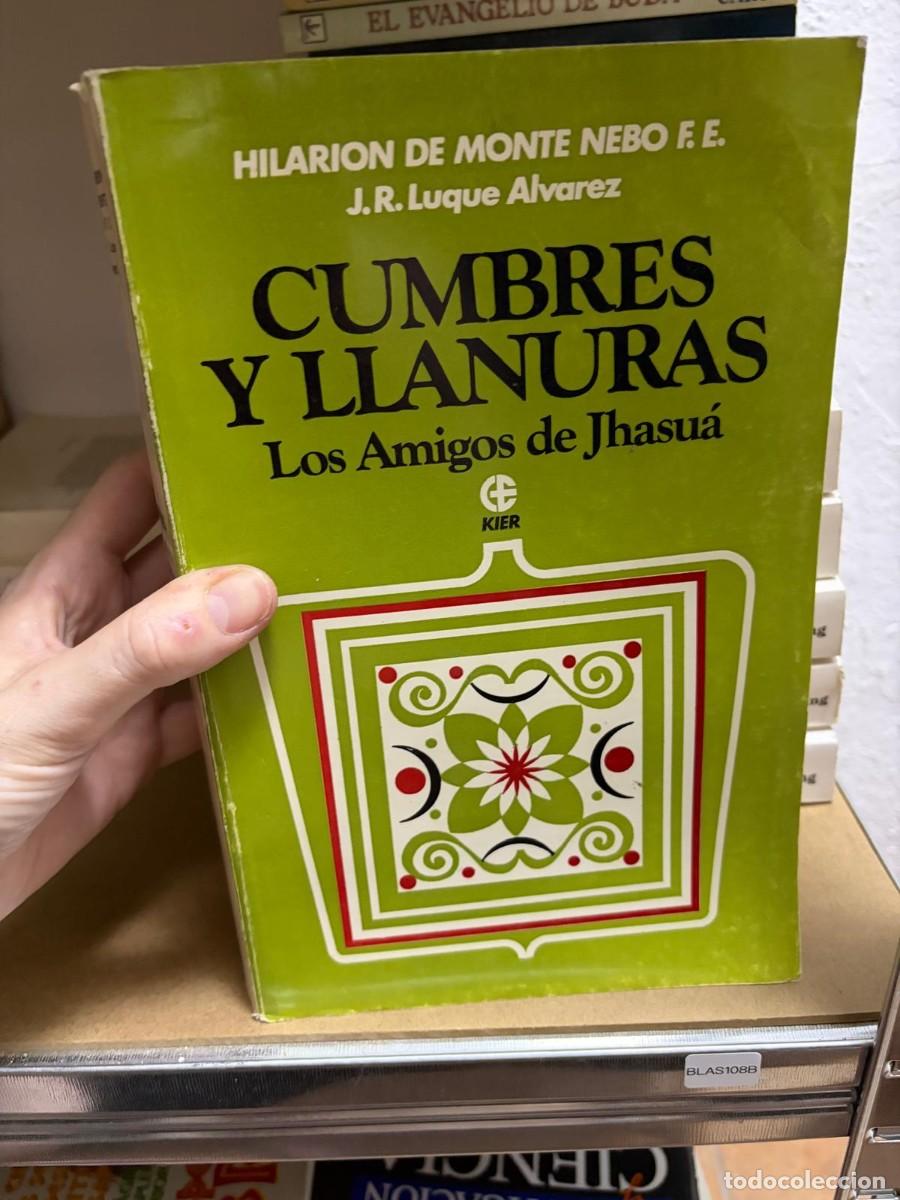 Libros de segunda mano: BLAS108B CUMBRES Y LLANURAS LOS AMIGOS DE JHASUA POR HILARION DEL MONTE NEBO F.E.