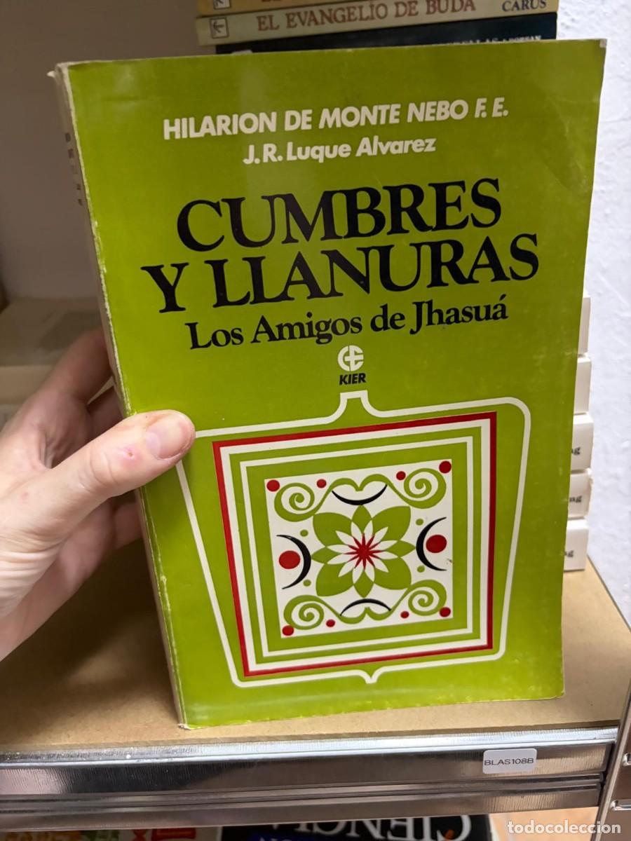 Libros de segunda mano: BLAS108B CUMBRES Y LLANURAS LOS AMIGOS DE JHASUA POR HILARION DEL MONTE NEBO F.E.