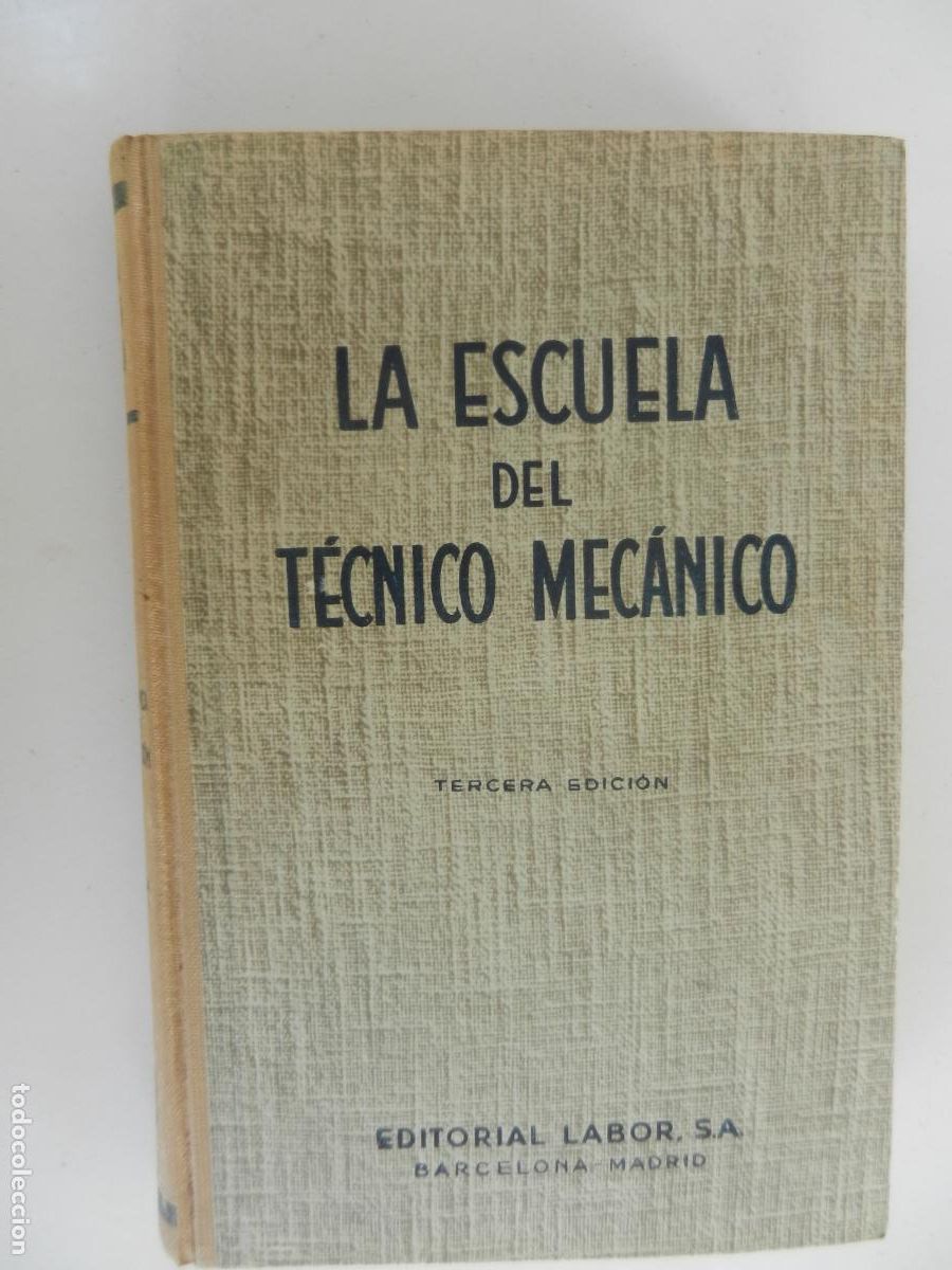 Libros de segunda mano: LA ESCUELA DEL T&Eacute;CNICO MEC&Aacute;NICO-TERMODIN&Aacute;MICA MOTORES DE COMBUSTI&Oacute;N INTERNA-SERRAT/ SCHULZ-LABOR .