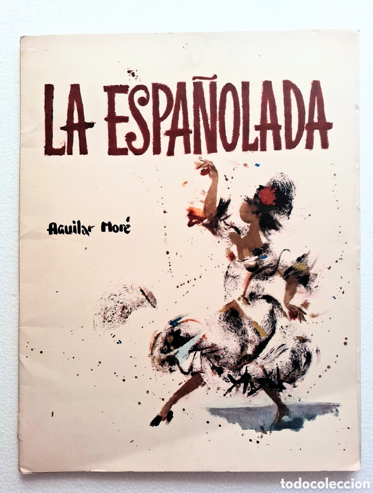 Libros de segunda mano: La espa&ntilde;olada, Rafael Manzano y Aguilar Mor&eacute;, edita Luis de Caralt 1965