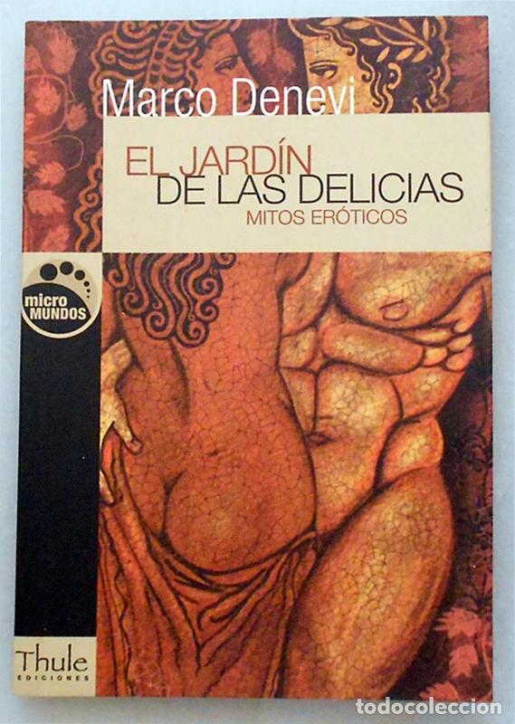 Libros de segunda mano: El jard&iacute;n de las delicias. Mitos er&oacute;ticos - Marco Denevi - Thule (2005)