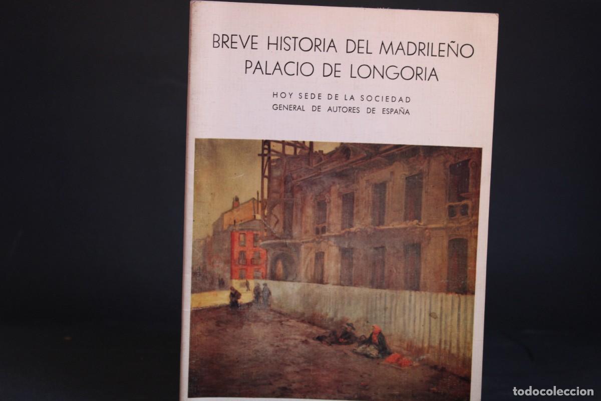 Libros de segunda mano: BREVE HISTORIA DEL MADRILE&Ntilde;O PALACIO DE LONGORIA