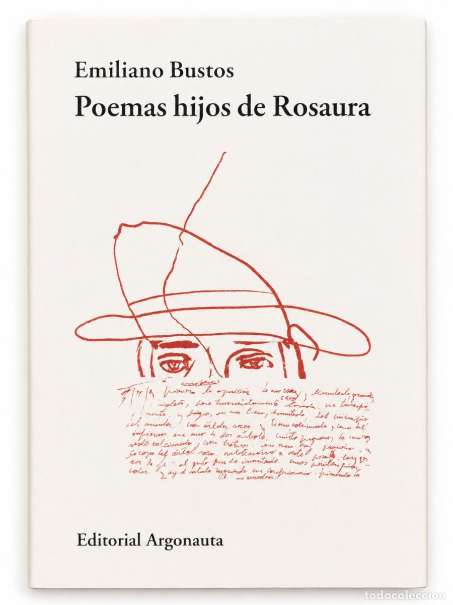 Libros de segunda mano: EMILIANO BUSTOS &ndash; POEMAS HIJOS DE ROSAURA &ndash; EDITORIAL ARGONAUTA &ndash; 2016 &ndash; LM