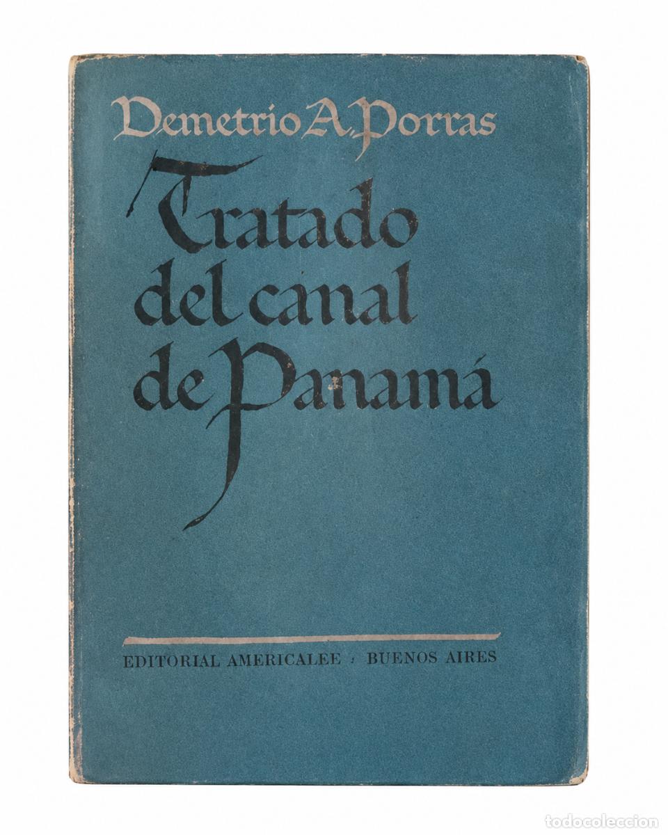 Libros de segunda mano: DEMETRIO A. PORRAS &ndash; TRATADO DEL CANAL DE PANAM&Aacute;. SU DISCUSI&Oacute;N EN EL PARLAMENTO Y OTROS.. LM