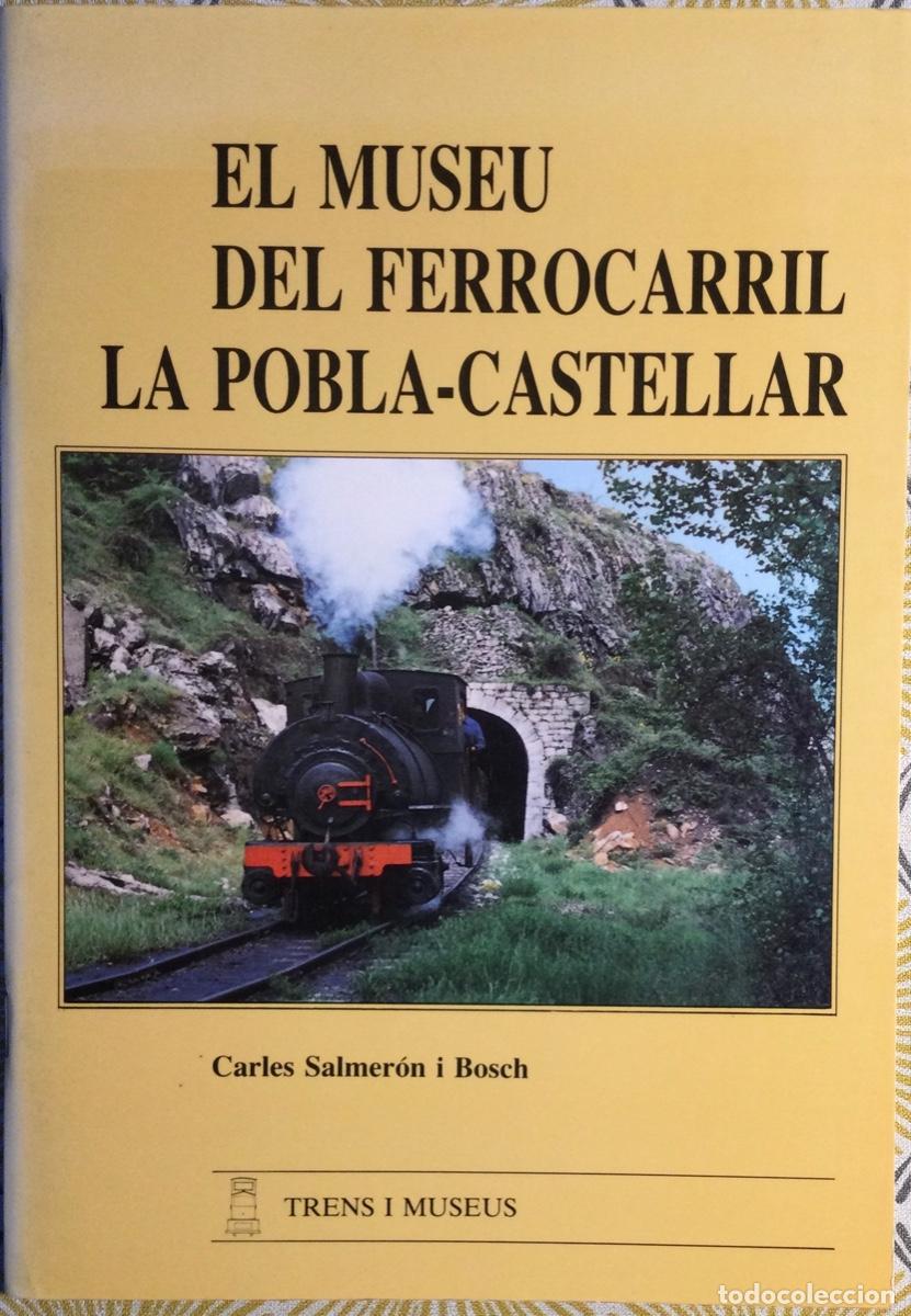 Second hand books: EL MUSEU DEL FERROCARRIL LA POBLA-CASTELLAR