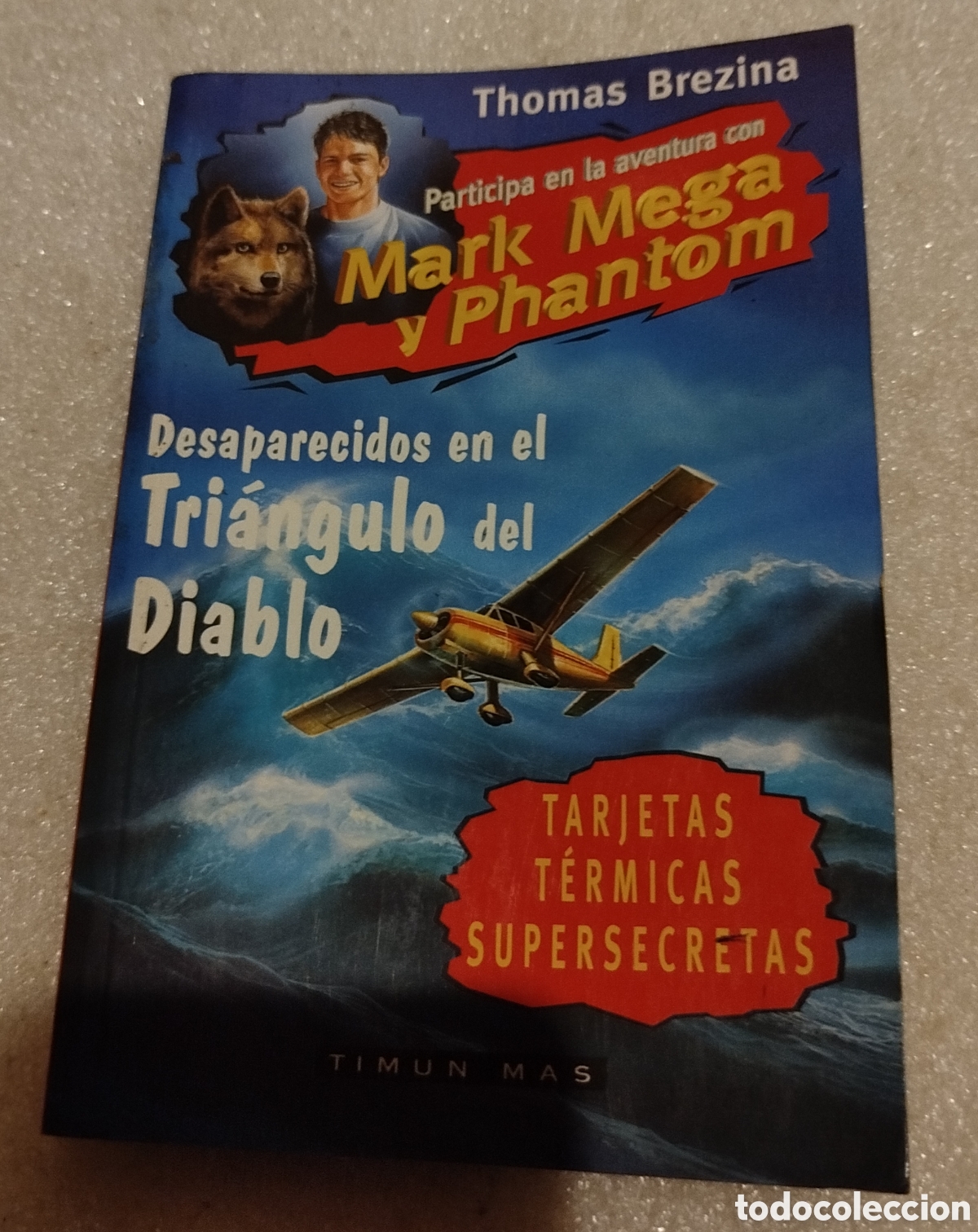 Second hand books: Mark Mega y Phantom. Desaparecidos en el triangulo del diablo. Thomas Brezia