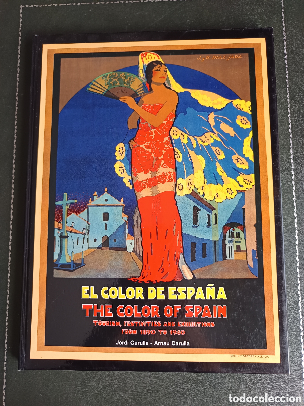 Second hand books: El color de Espa&ntilde;a. The color of Spain. Tourism, festivities and exhibitions fromo 1890 to 1940