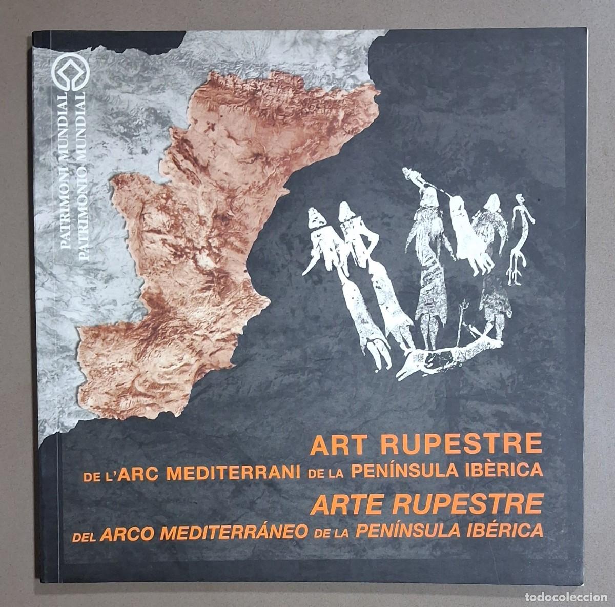 Libros de segunda mano: Arte rupestre del Arco Mediterr&aacute;neo de la Pen&iacute;nsula Ib&eacute;rica. VV.AA. 2021. Espa&ntilde;ol & catal&agrave;. Nuevo