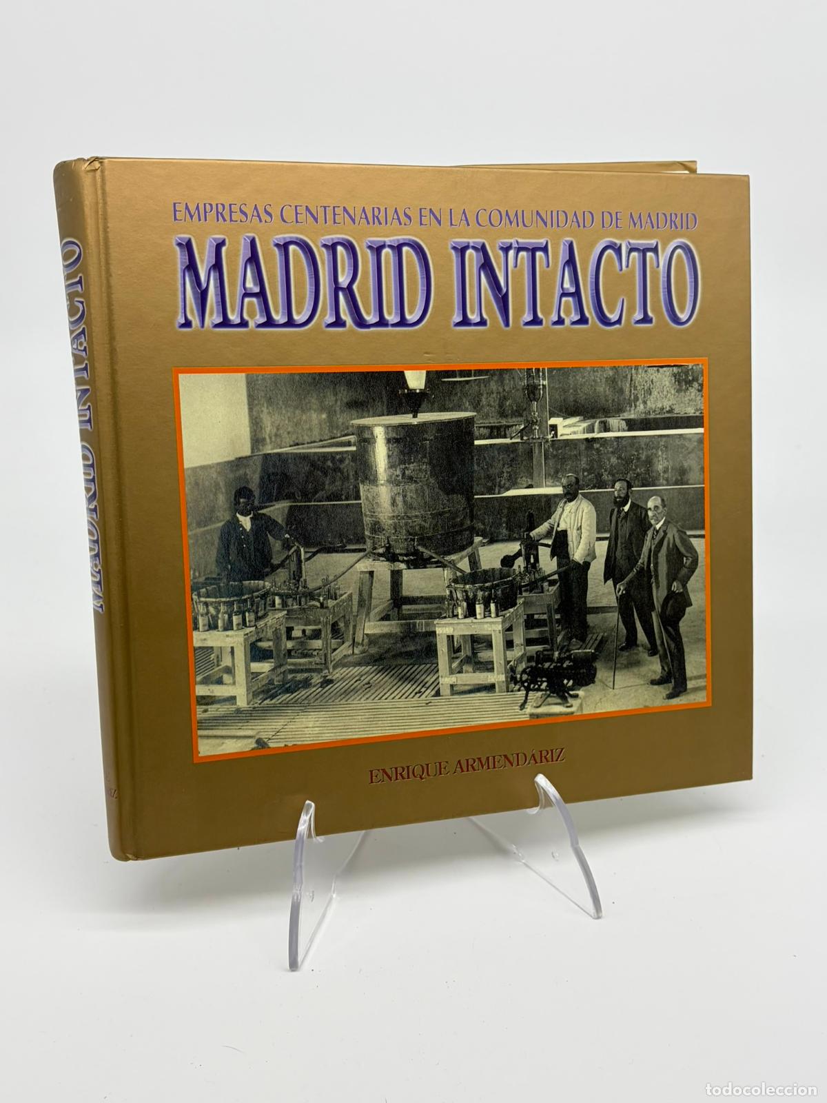 Libros de segunda mano: Madrid intacto empresas centenarias en la Comunidad de Madrid Enrique Arme
