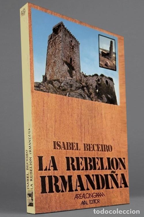 Libros de segunda mano: M3266 - LA REBELION IRMANDI&Ntilde;A. ISABEL BECEIRO. HISTORIA. GALICIA.