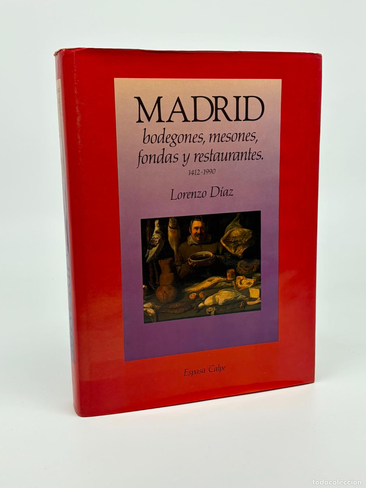 Libros de segunda mano: Madrid. Bodegones, mesones, fondas y restaurantes 1412-1990 - Lorenzo D&iacute;az