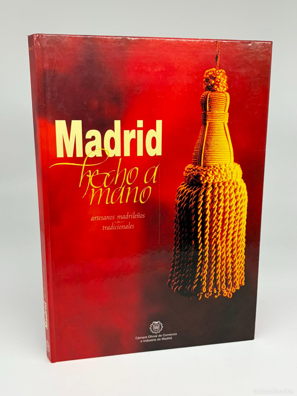 Libros de segunda mano: MADRID HECHO A MANO. ARTESANOS MADRILE&Ntilde;OS TRADICIONALES TOMO III. BARBARA ESCAMILLA. JORGE LORENZO