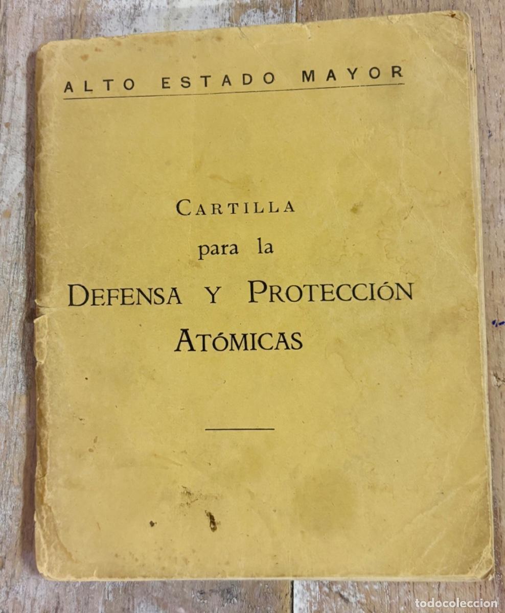Libros de segunda mano: Cartilla para la Defensa y Protecci&oacute;n At&oacute;micas. Alto Estado Mayor.