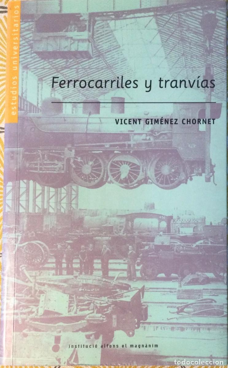 Libros de segunda mano: FERROCARRILES Y TRANV&Iacute;AS V&Iacute;A ESTRECHA EN VALENCIA