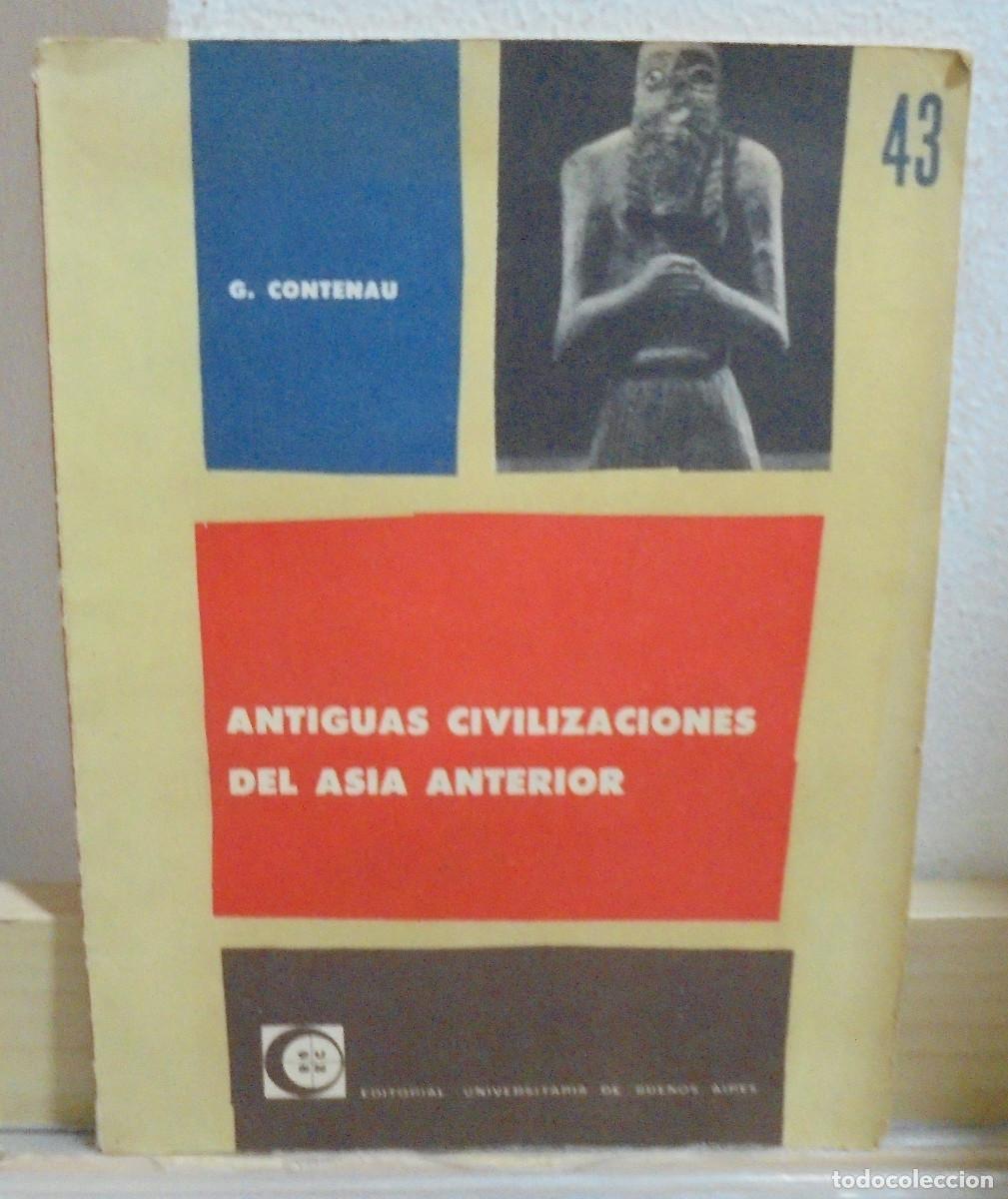 Libros de segunda mano: Antiguas civilizaciones del Asia Menor. G. Contenau