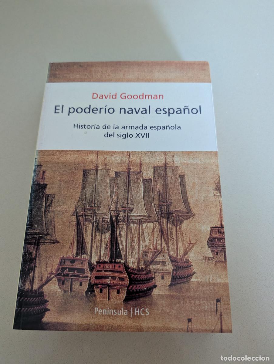 Libros de segunda mano: El poder&iacute;o naval espa&ntilde;ol historia de la armada espa&ntilde;ola del siglo XVII