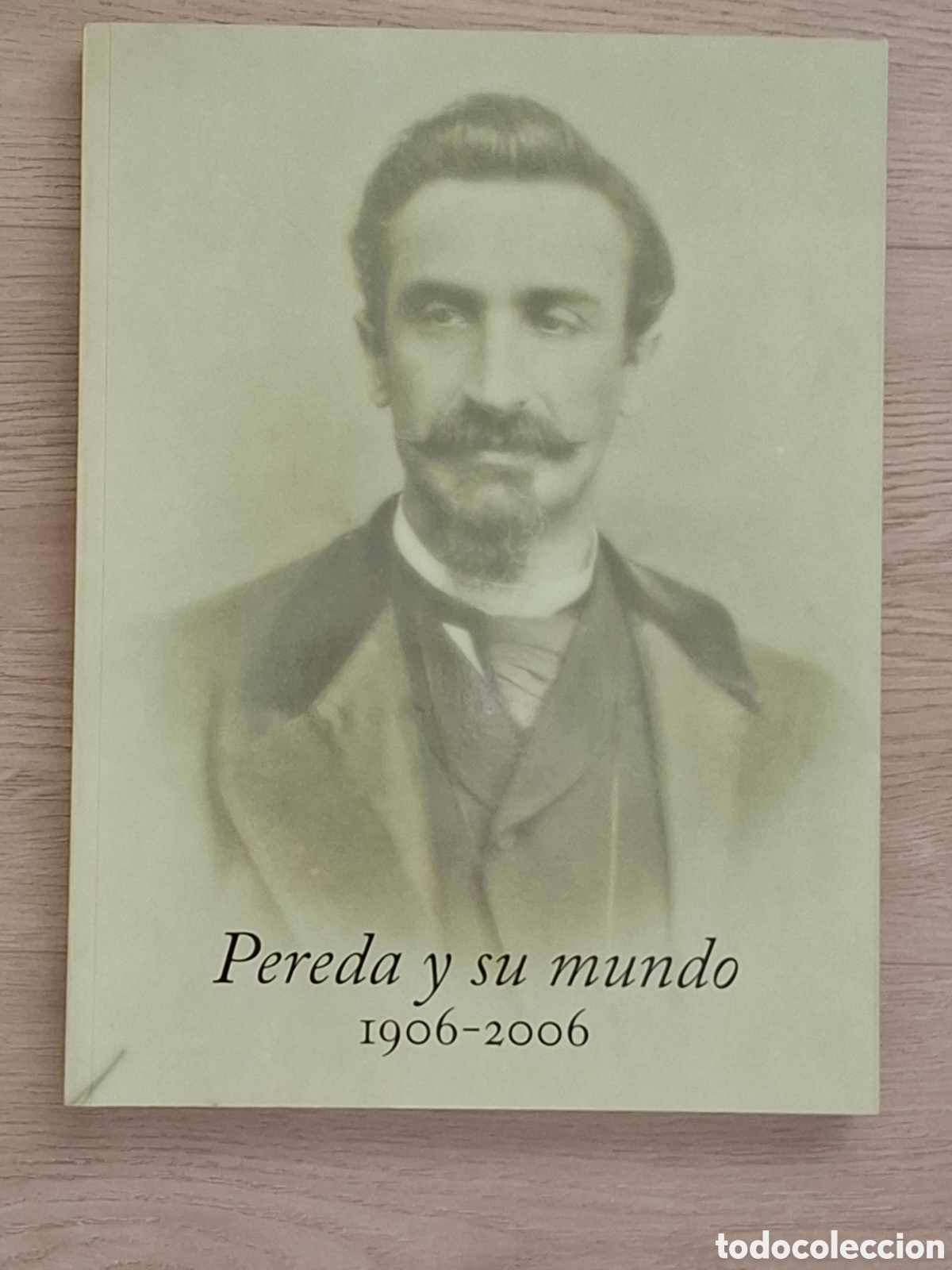 Libros de segunda mano: Pereda y su mundo 1906-2006, varios autores, cat&aacute;logo de la exposici&oacute;n del centenario