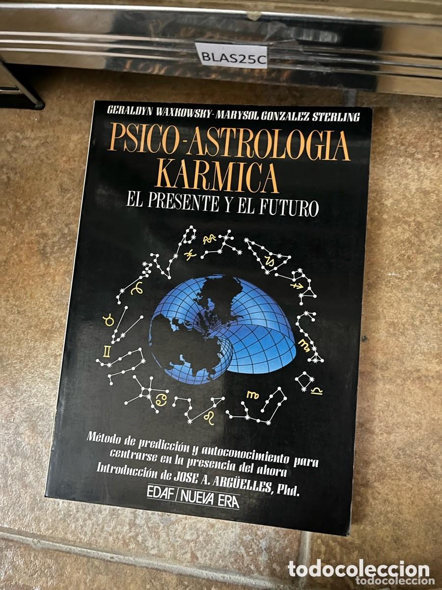 Libri di seconda mano: Blas25C Psico-astrolog&iacute;a k&aacute;rmica: el presente y el futuro.- Waxkowsky, Geraldyn
