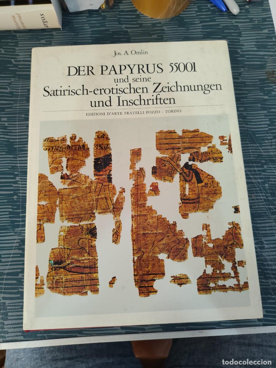 Libros de segunda mano: DER PAPYRUS 55001 UND SEINE SATIRICH-EROTISCHEN ZEICHNUNGEN UND INSCHRIFTEN,JOS A.OMLIN,TORINO,1973.