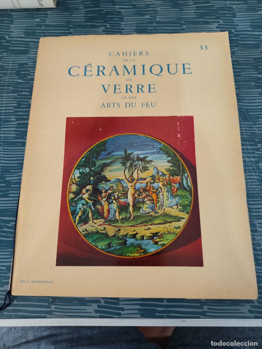 Libros de segunda mano: CAHIERS DE LA CERAMIQUE DU VERRE ET DES ARTS DU FEU,NUM.33,1964,VER FOTOS.