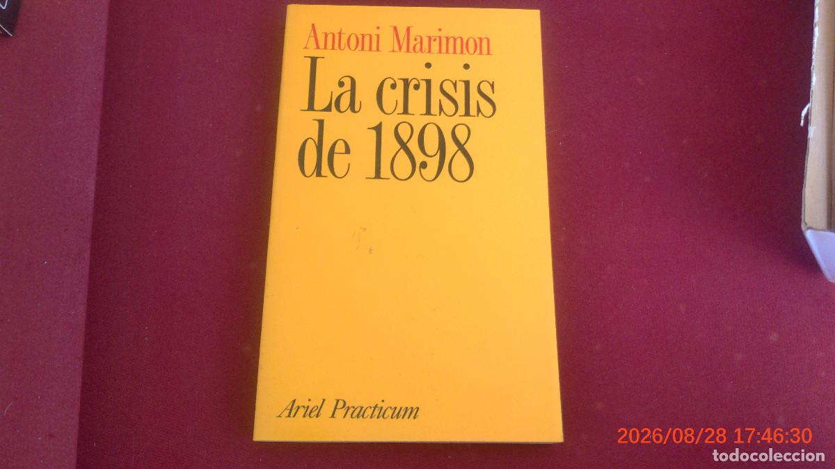 Libros de segunda mano: La crisis de 1898: Marimon i Riutort, Antoni.- Marimon i Riutort, Antoni ariel practicum