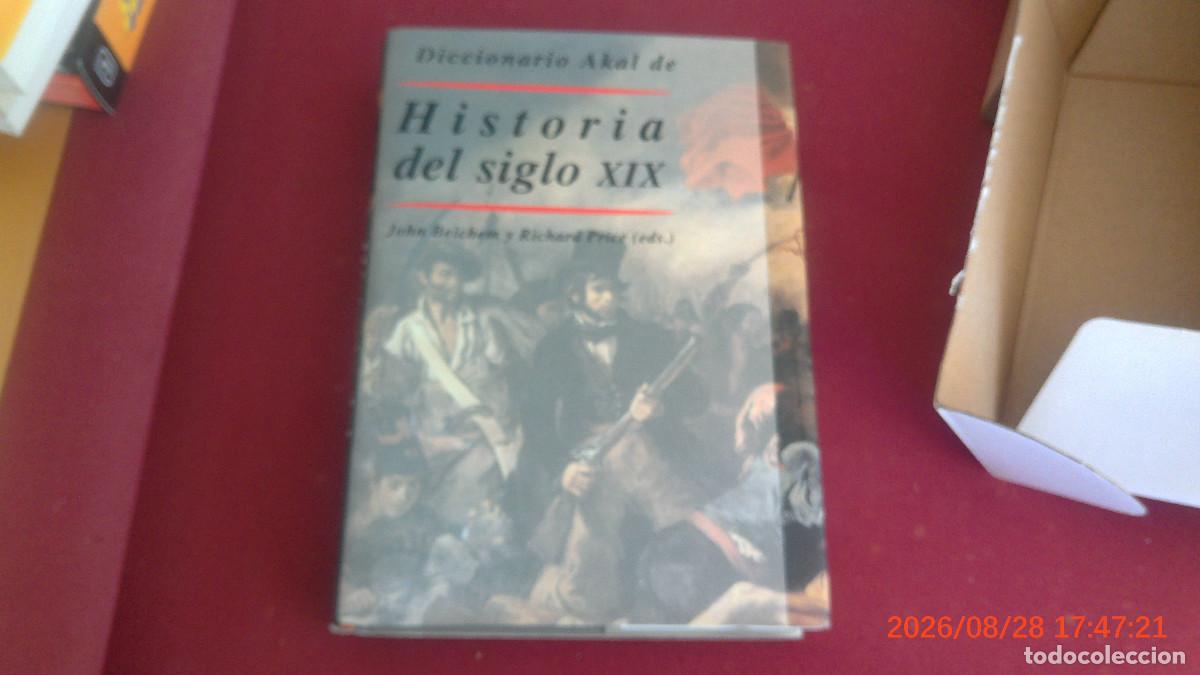 Libros de segunda mano: DICCIONARIO AKAL DE HISTORIA DEL SIGLO XIX / JOHN BELCHEM Y RICHARD PRICE