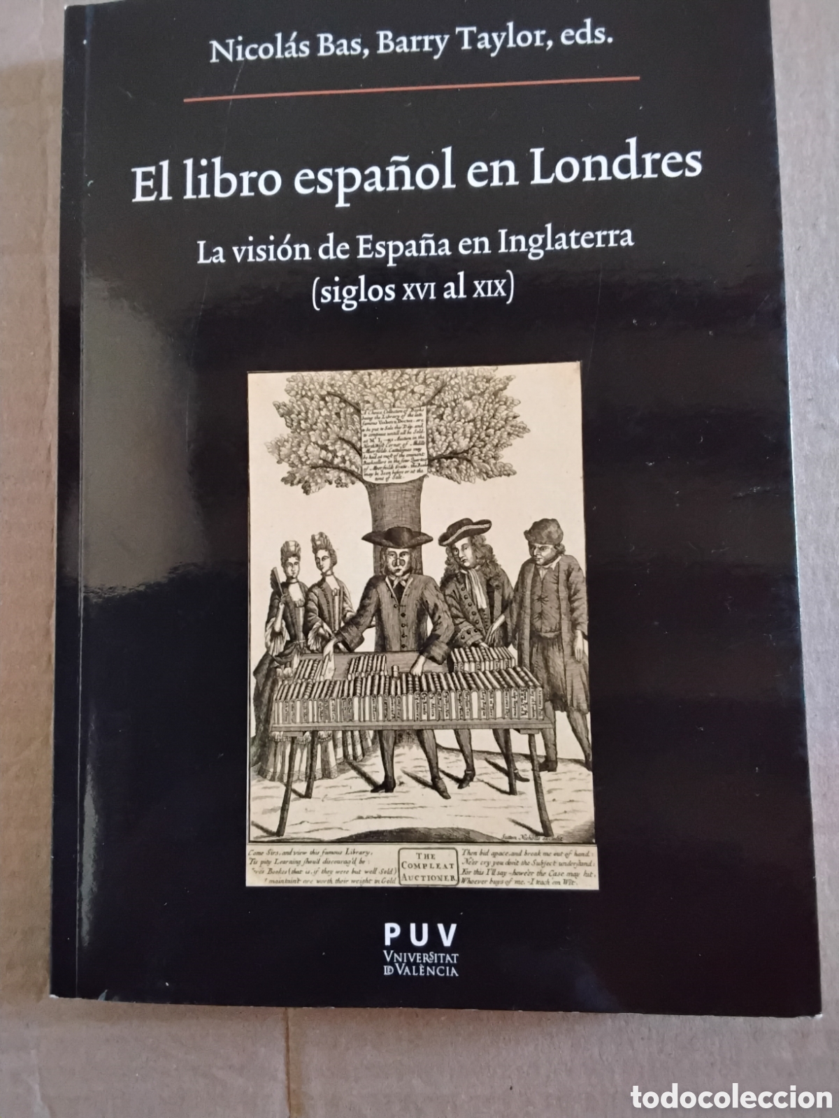 Libros de segunda mano: EL LIBRO ESPA&Ntilde;OL EN LONDRES. LA VISI&Oacute;N DE ESPA&Ntilde;A EN INGLATERRA (SIGLOS XVI AL XIX)