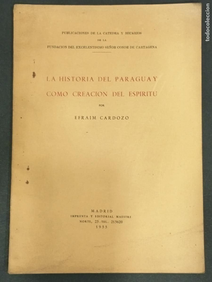 Libros de segunda mano: 1955 - EFRAIM CARDOZO. La historia del Paraguay como creaci&oacute;n del esp&iacute;ritu