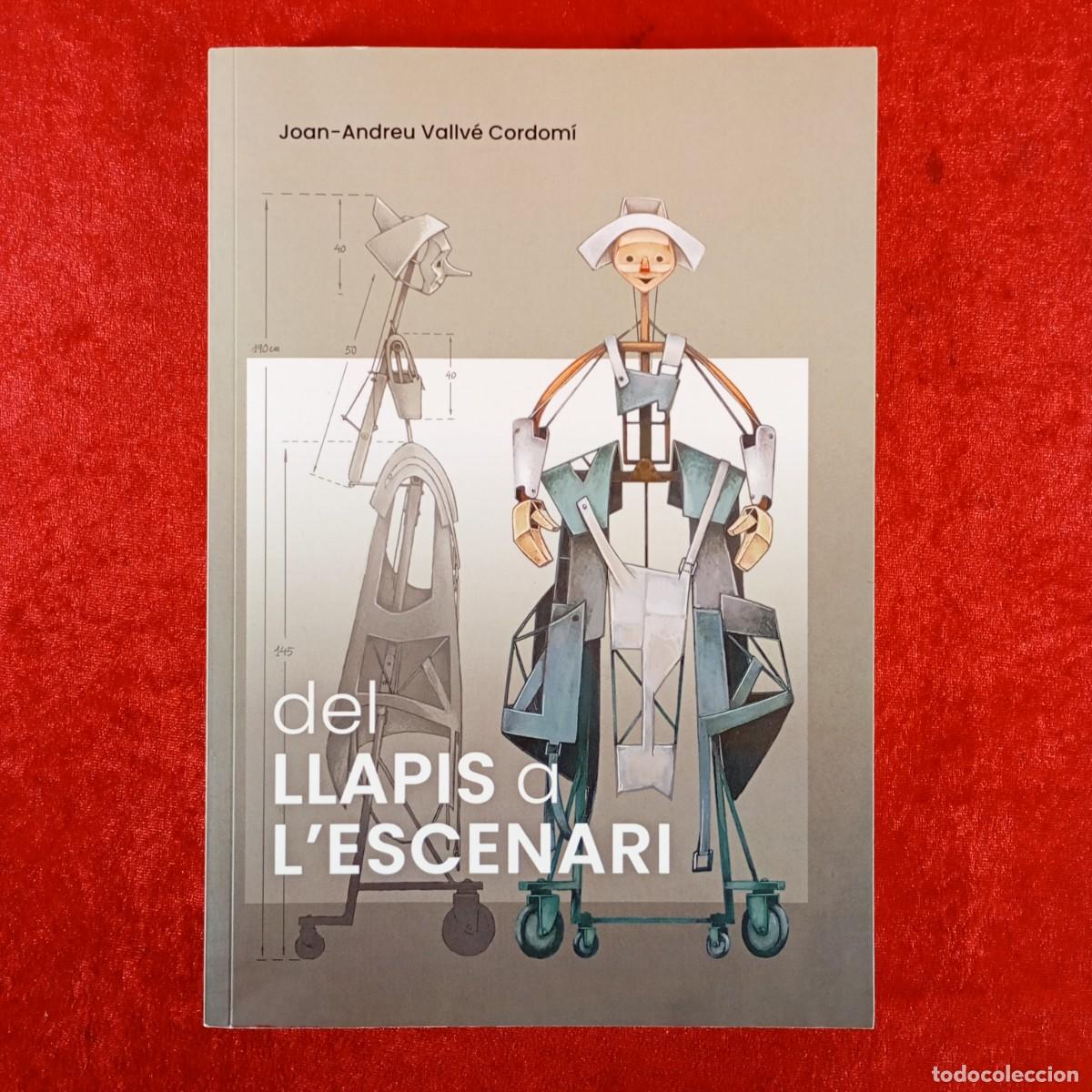 Libros de segunda mano: DEL LLAPIS A L'ESCENARI - JOAN-ANDREU VALLV&Eacute; CORDOM&Iacute; - CENTRE DE TITELLES -DEDICADO POR AUTOR / 6569