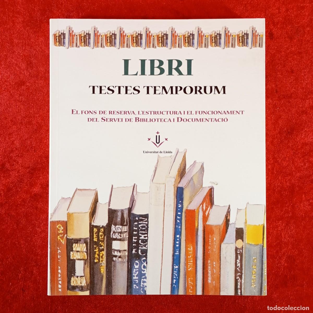 Libros de segunda mano: LIBRI TESTES TEMPORUM - XIMO COMPANY, LOLI MANCI&Ntilde;EIRAS - UNIVERSITAT DE LLEIDA - 2000 / 6570
