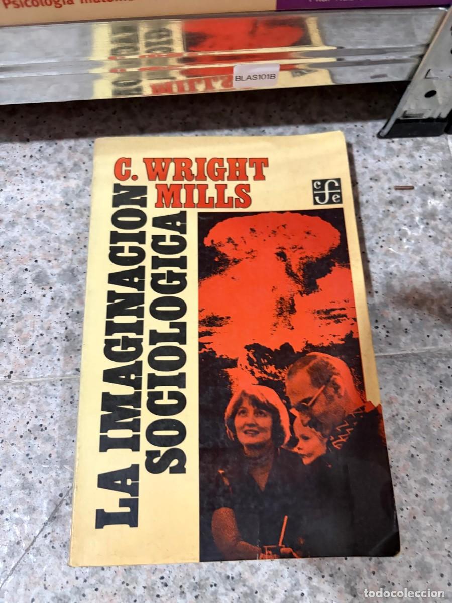Libros de segunda mano: BLAS101B &mdash; La imaginaci&oacute;n sociol&oacute;gica &mdash; C. Wright Mills &mdash; Fondo de Cultura Econ&oacute;mica