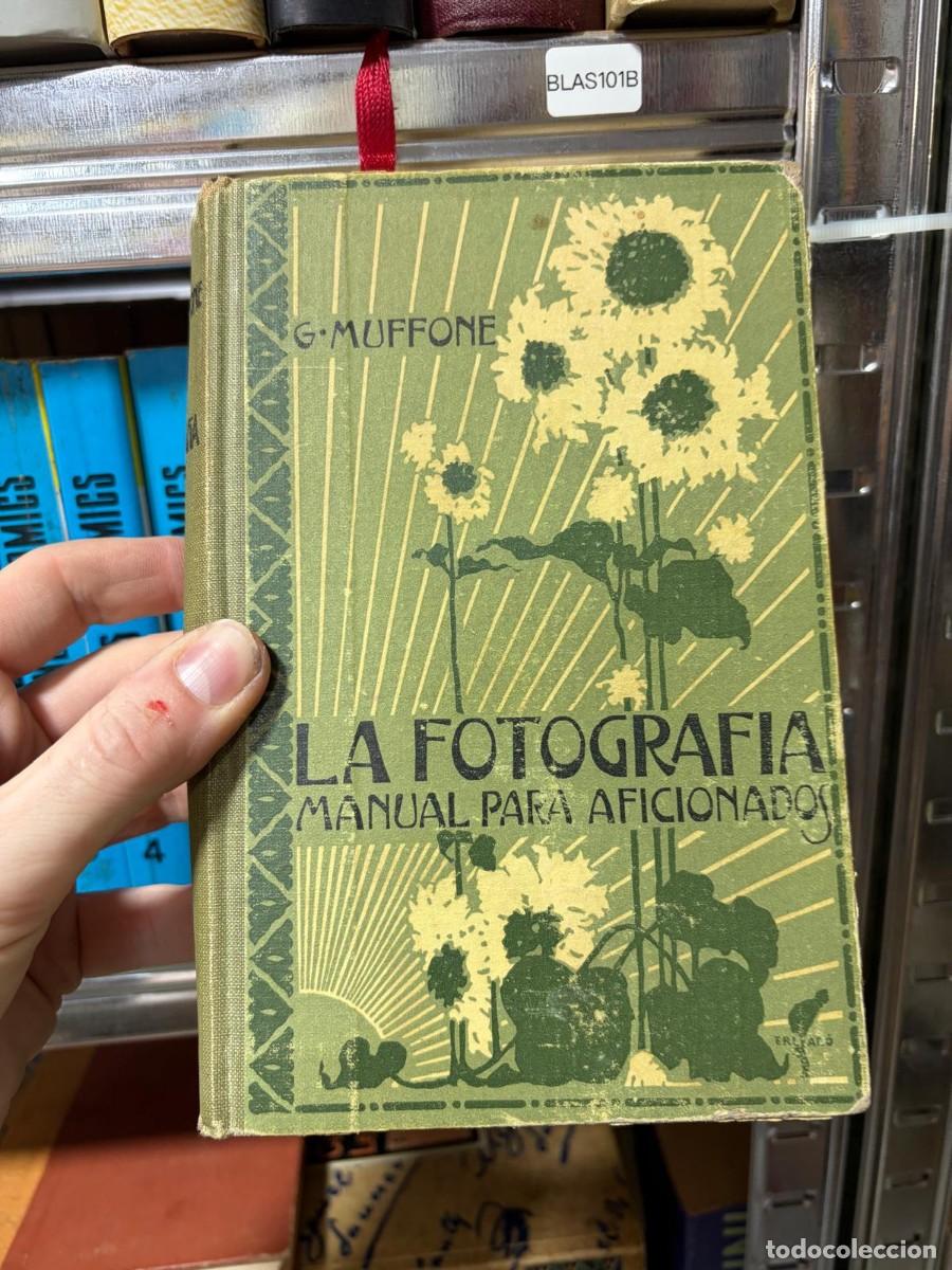 Libros de segunda mano: BLAS101B &mdash; La fotograf&iacute;a. Manual para aficionados &mdash; G. Muffone