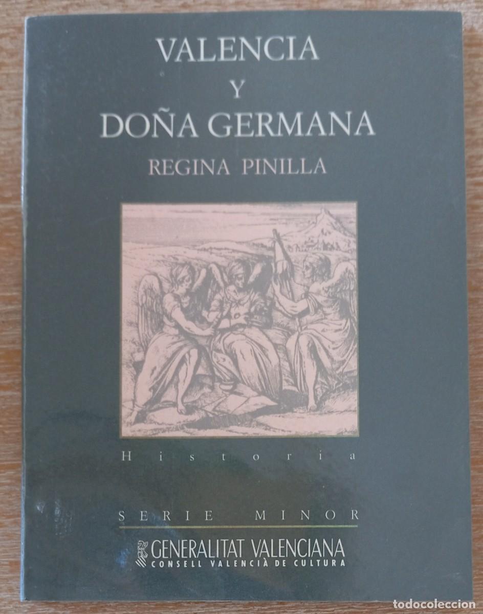 Libros de segunda mano: VALENCIA Y DO&Ntilde;A GERMANA - REGINA PINILLA