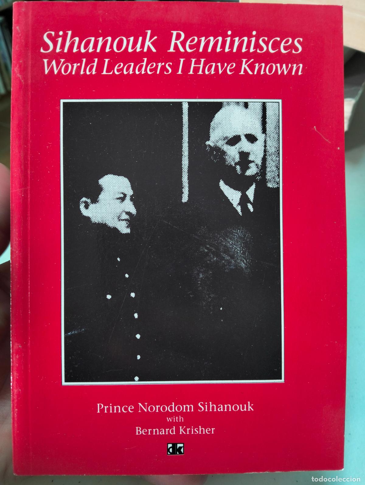 Libros de segunda mano: Historia. Asia. World Leaders I Have Known, Prince N. Sihanouk, ed. DK, 1990. VISITA MI CATALOGO