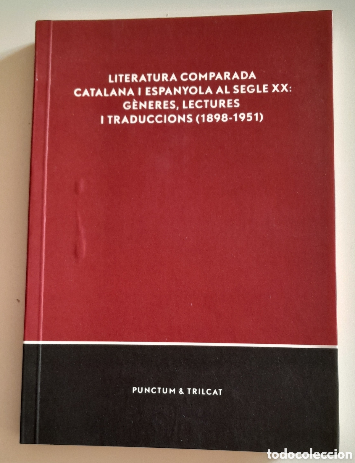 Libros de segunda mano: Literatura comparada Catalana i Espanyola al segmento XX. M. M. Gilbert. Punctum
