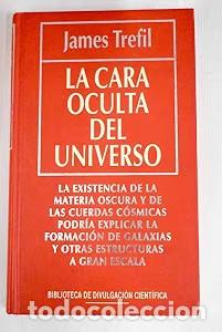 Libros de segunda mano: La Cara Oculta del Universo - James S. Trefil - Rba Coleccionables - Biblioteca de Divulgaci&oacute;n, N&ordm; 1